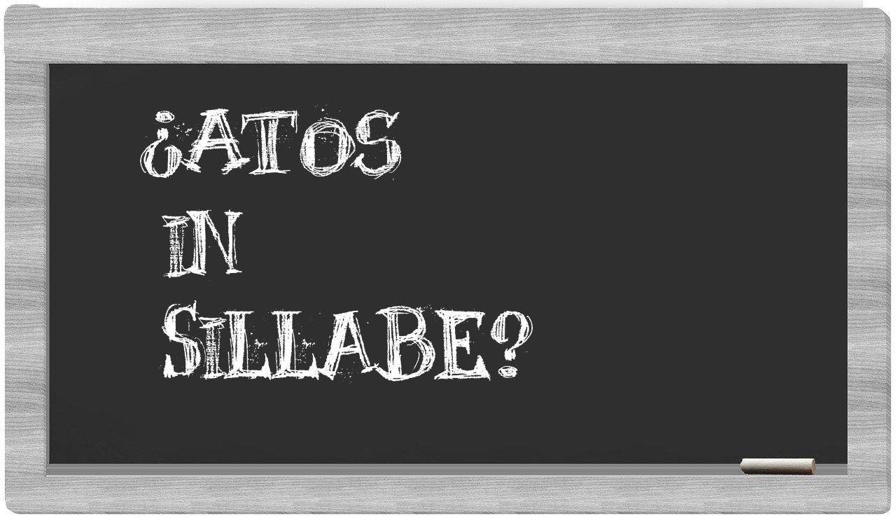 ¿Atos en sílabas?