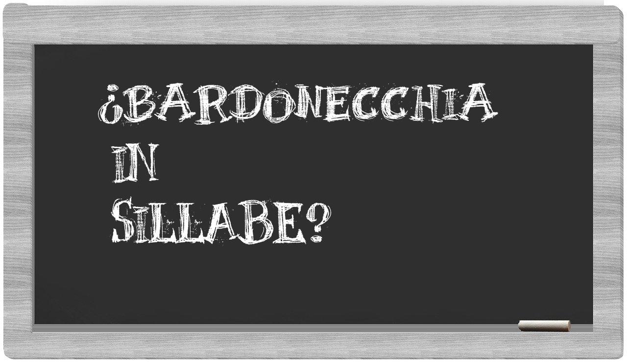 ¿Bardonecchia en sílabas?