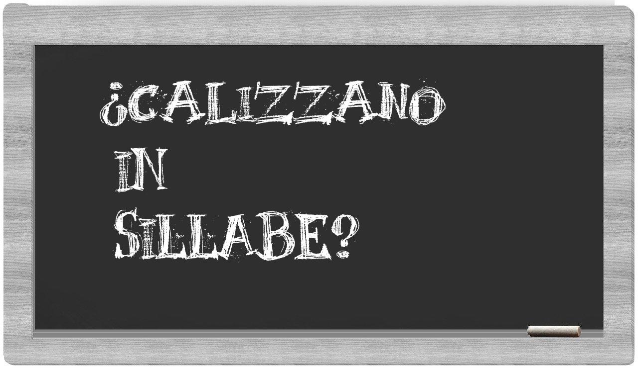 ¿Calizzano en sílabas?