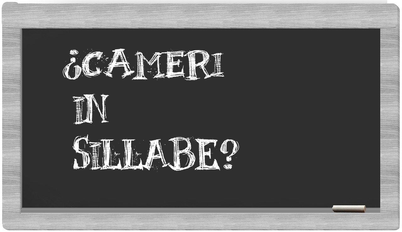 ¿Cameri en sílabas?