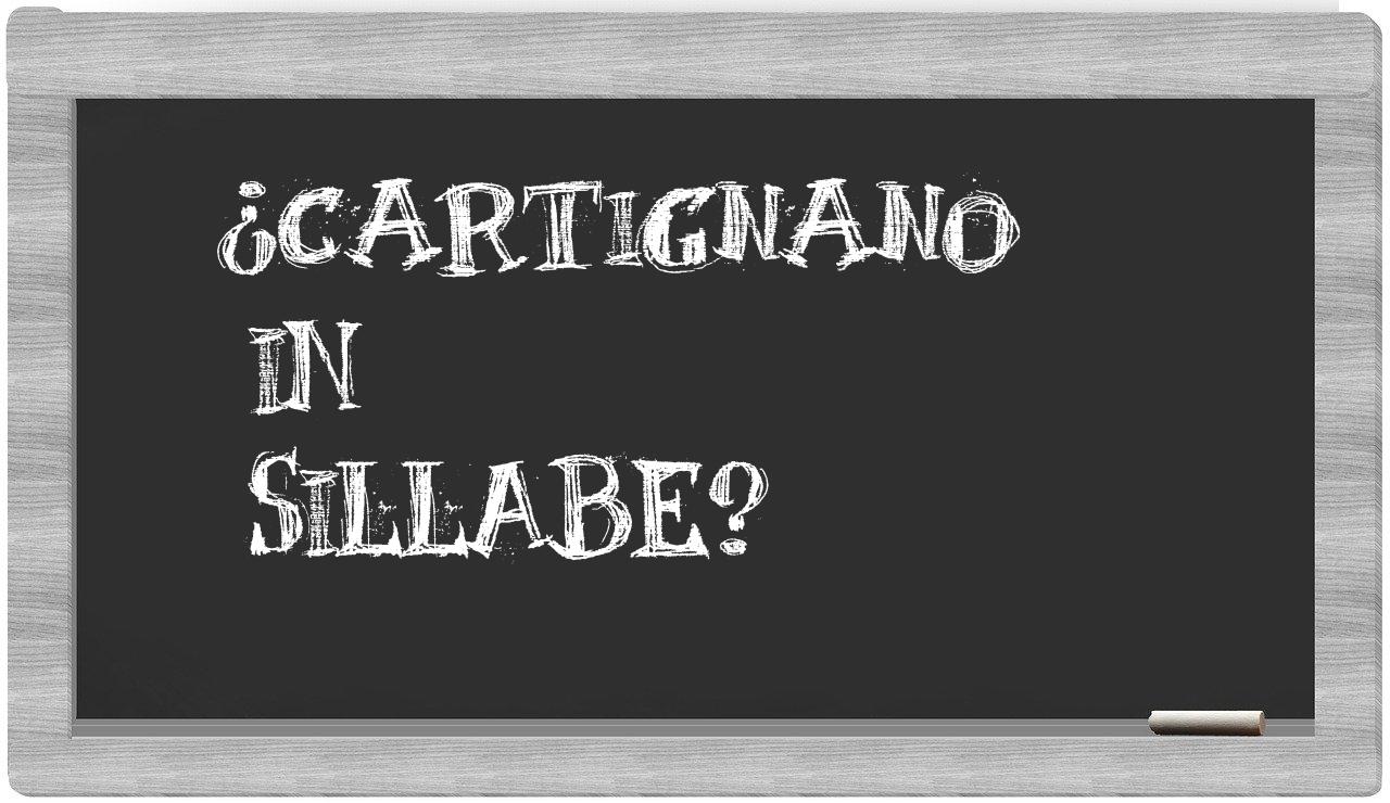 Cartignano in syllables