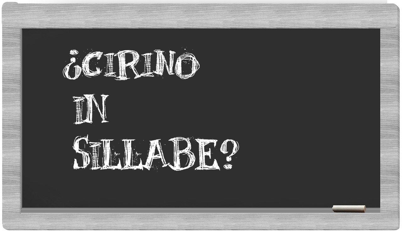 ¿Cirino en sílabas?