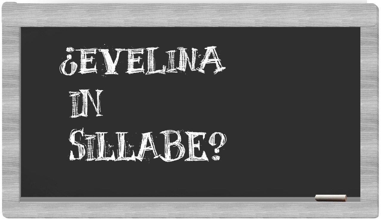 Evelina in syllables