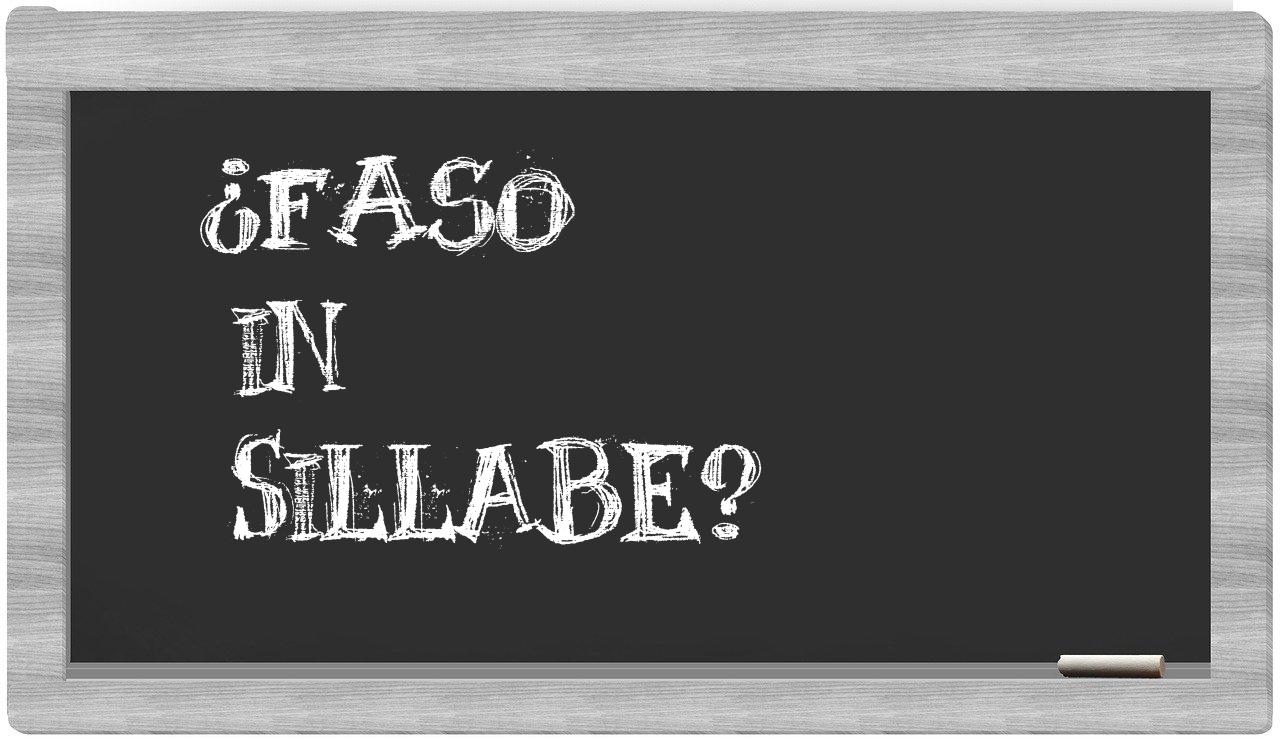¿Faso en sílabas?