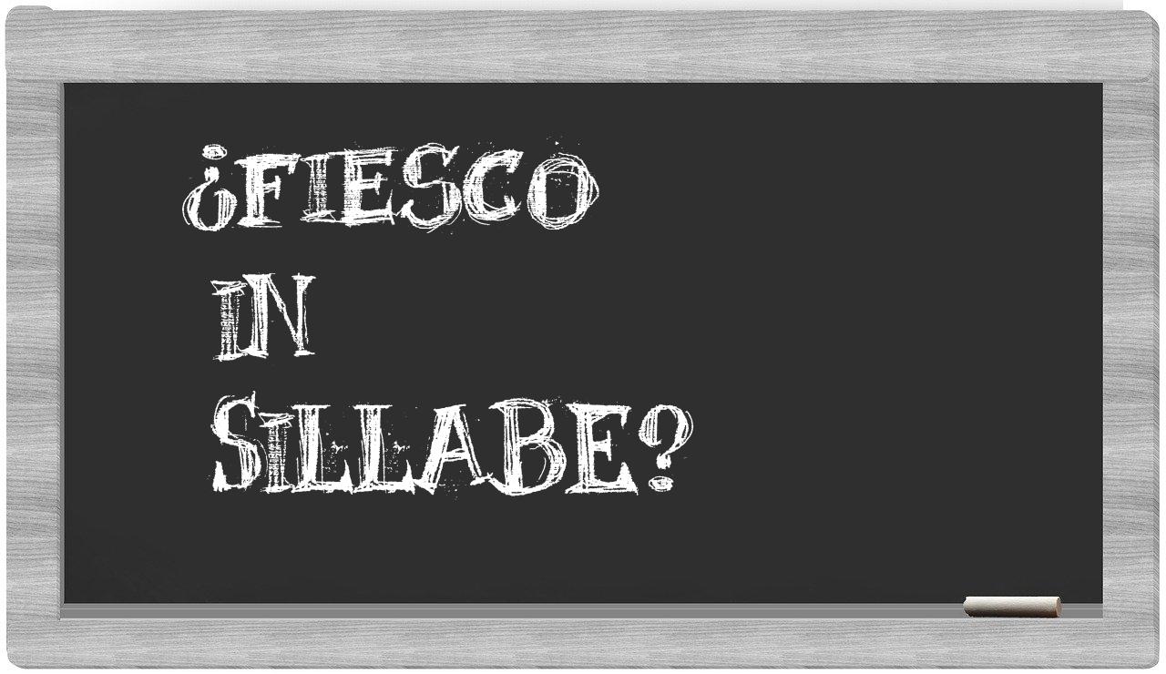 Fiesco in syllables