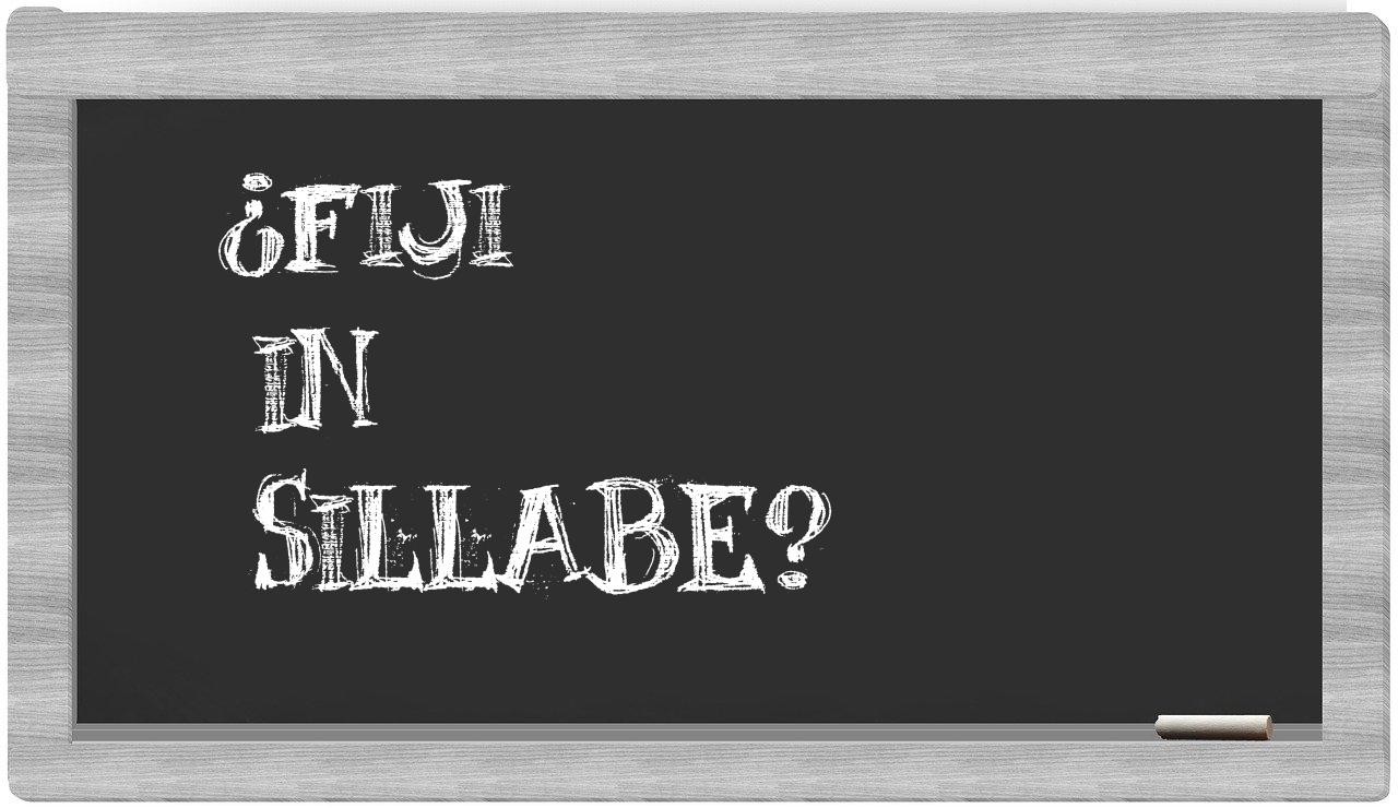 ¿Fiji en sílabas?