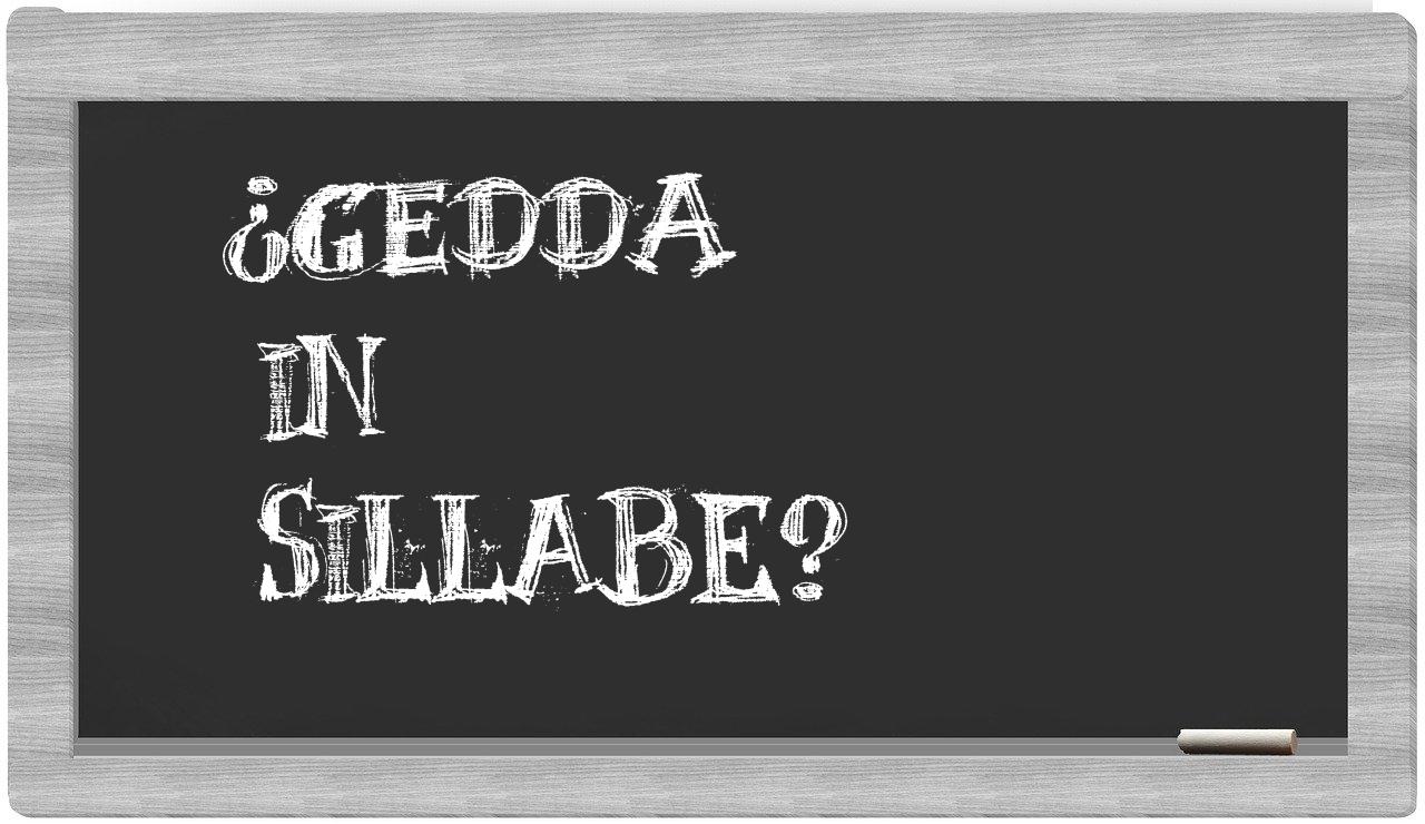 ¿Gedda en sílabas?