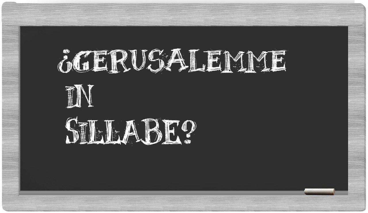 ¿Gerusalemme en sílabas?
