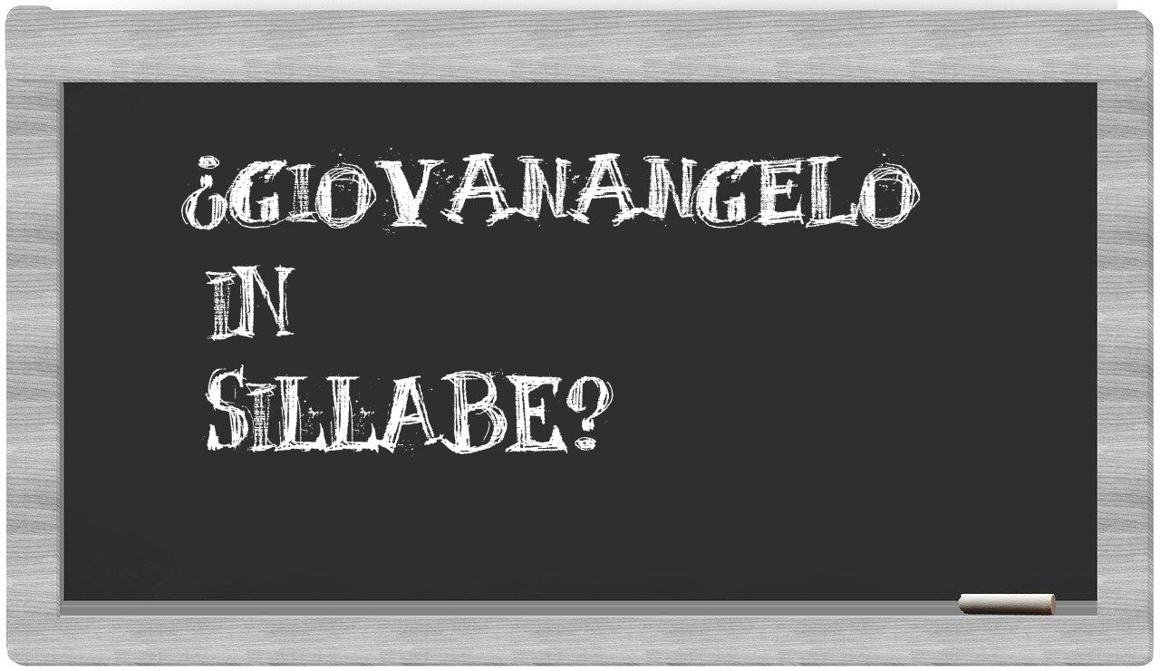 ¿Giovanangelo en sílabas?