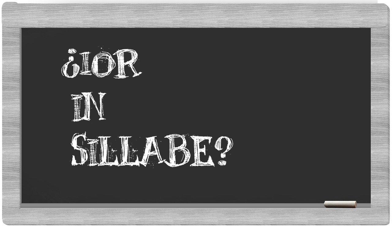 ¿IOR en sílabas?
