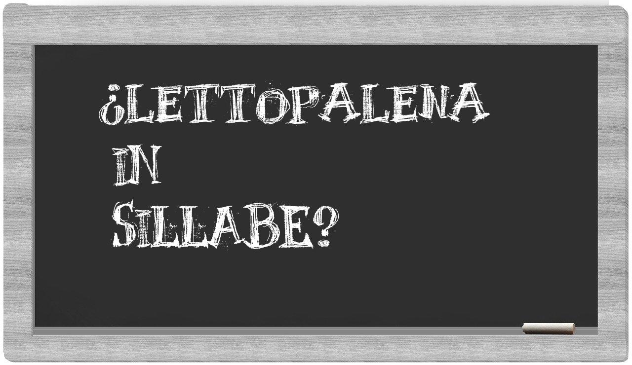 Lettopalena in syllables