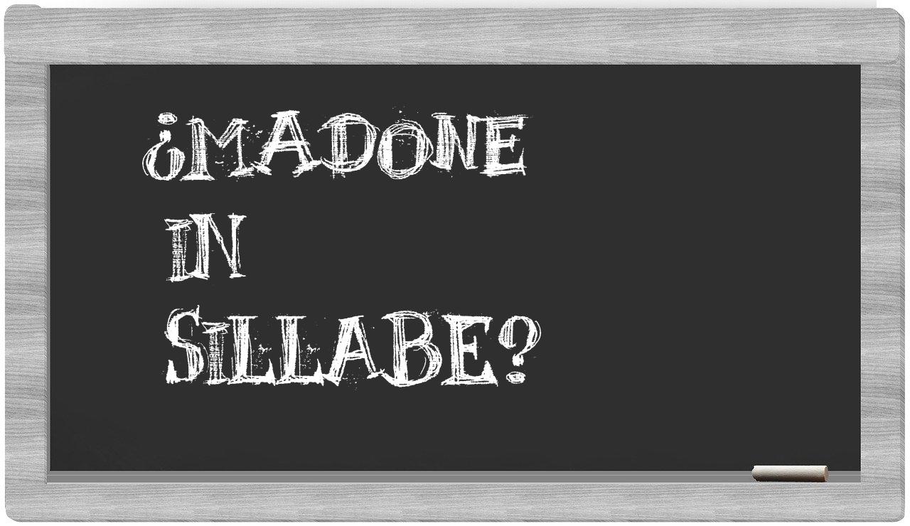 ¿Madone en sílabas?