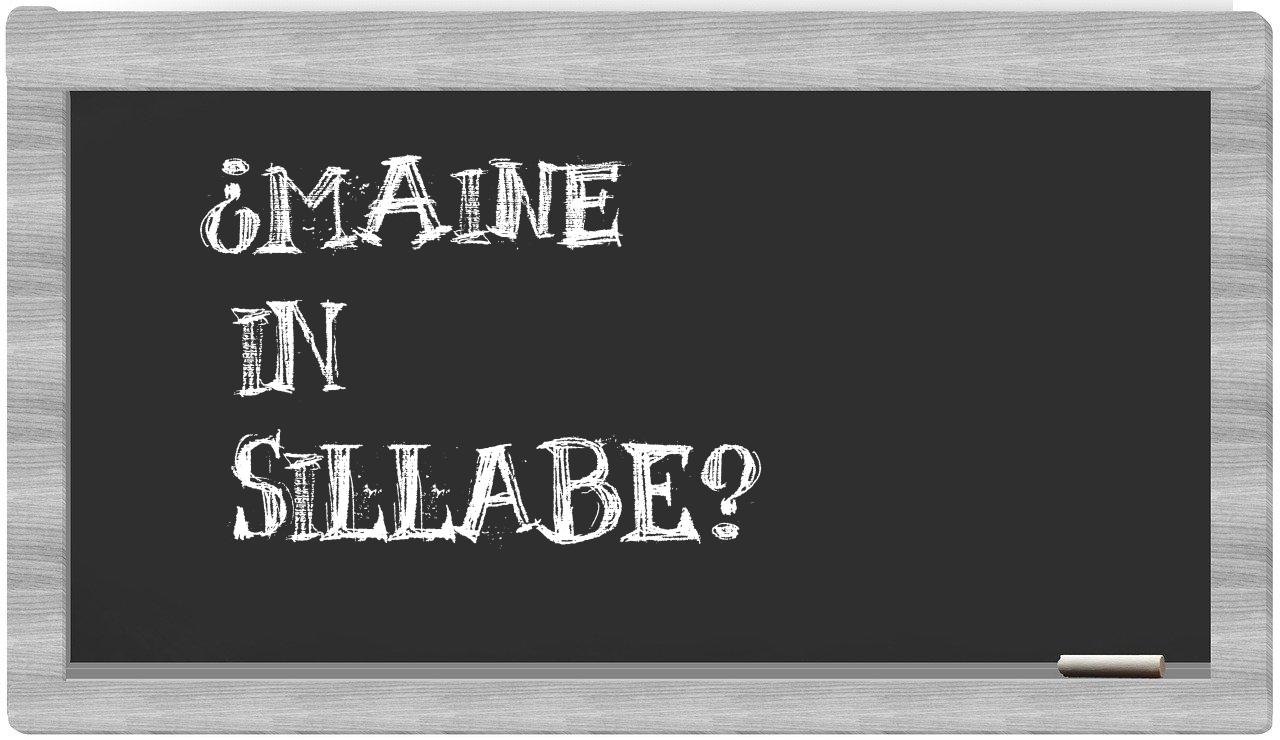 ¿Maine en sílabas?