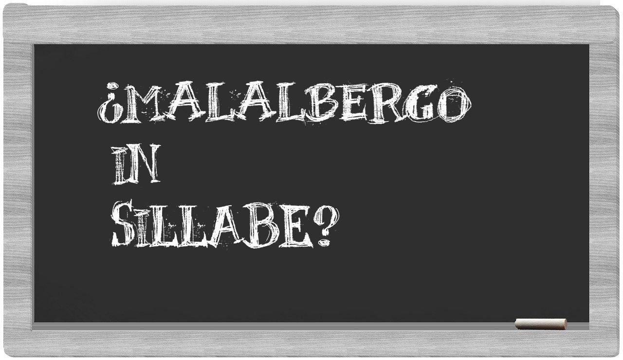¿Malalbergo en sílabas?