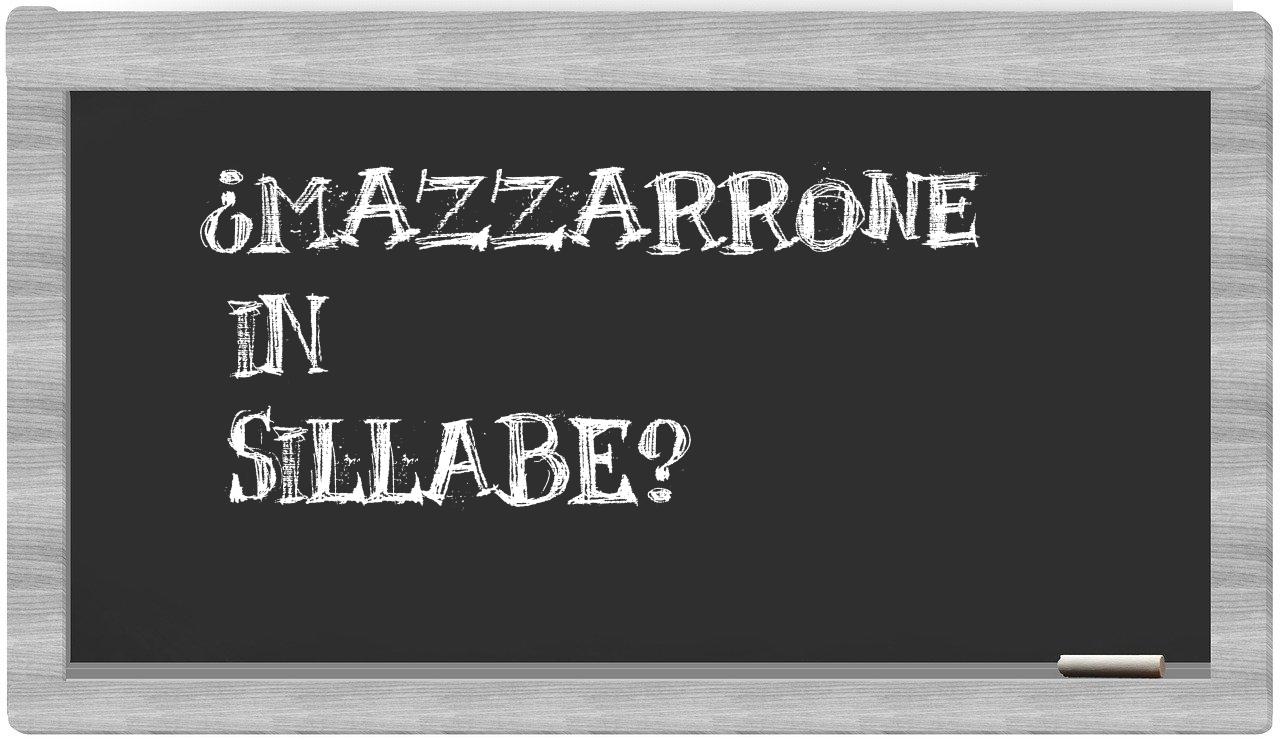 ¿Mazzarrone en sílabas?