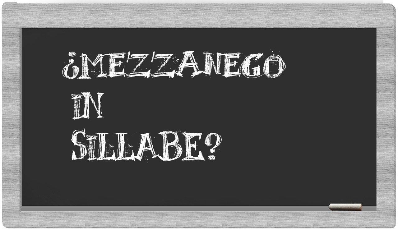 ¿Mezzanego en sílabas?