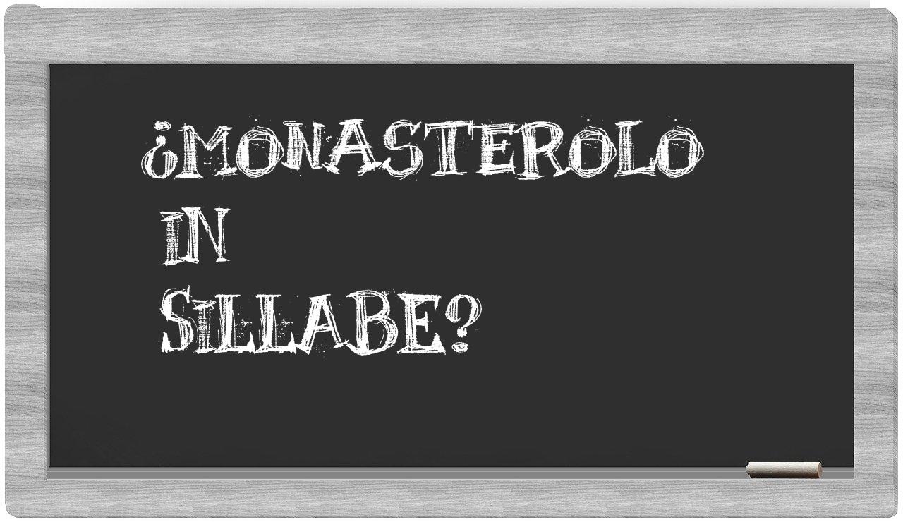 ¿Monasterolo en sílabas?