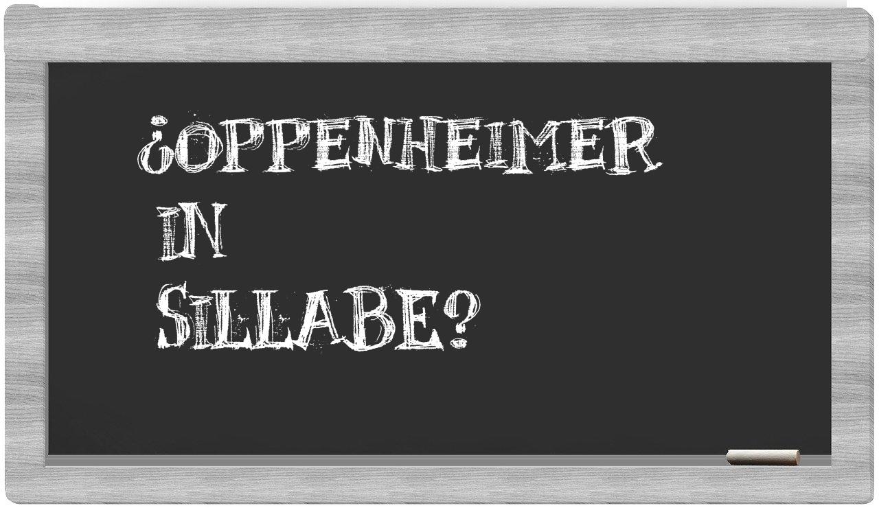 ¿Oppenheimer en sílabas?