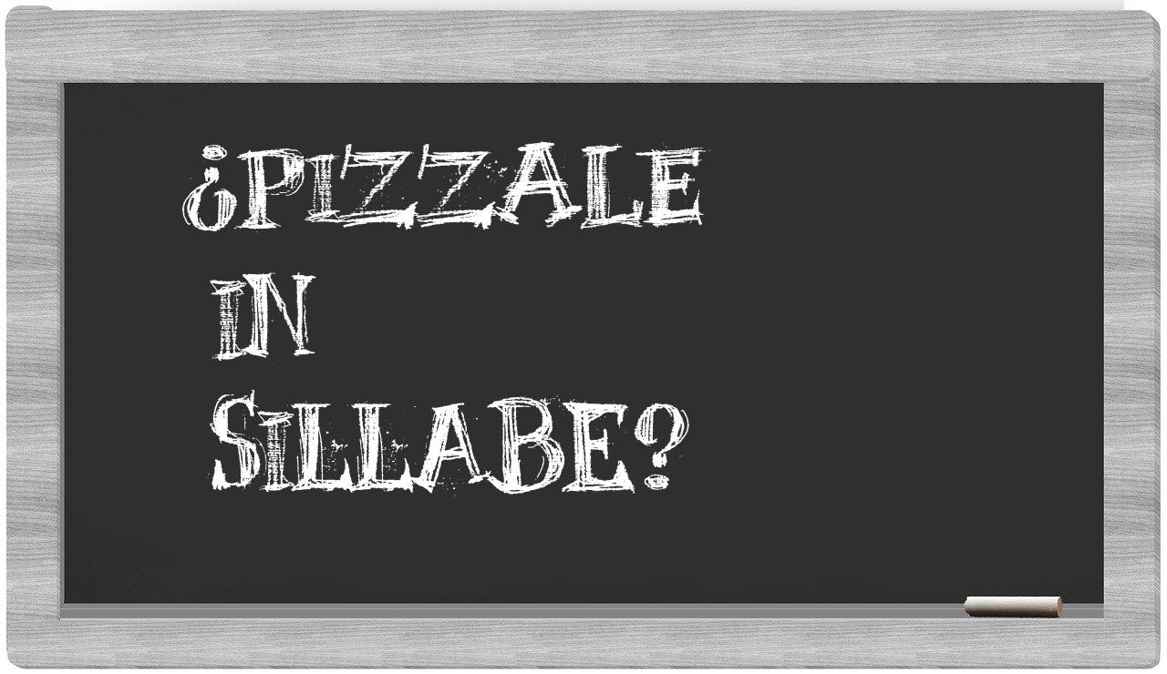 ¿Pizzale en sílabas?