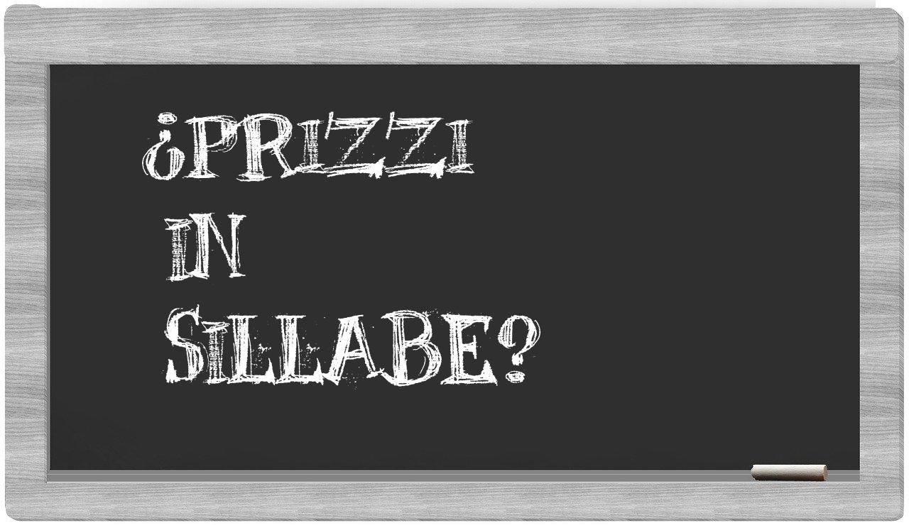 ¿Prizzi en sílabas?