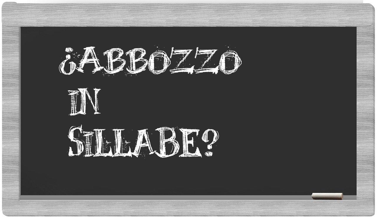¿abbozzo en sílabas?