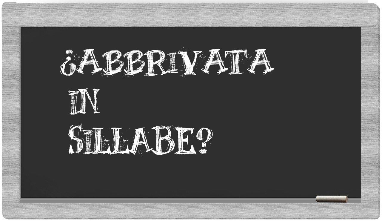 ¿abbrivata en sílabas?