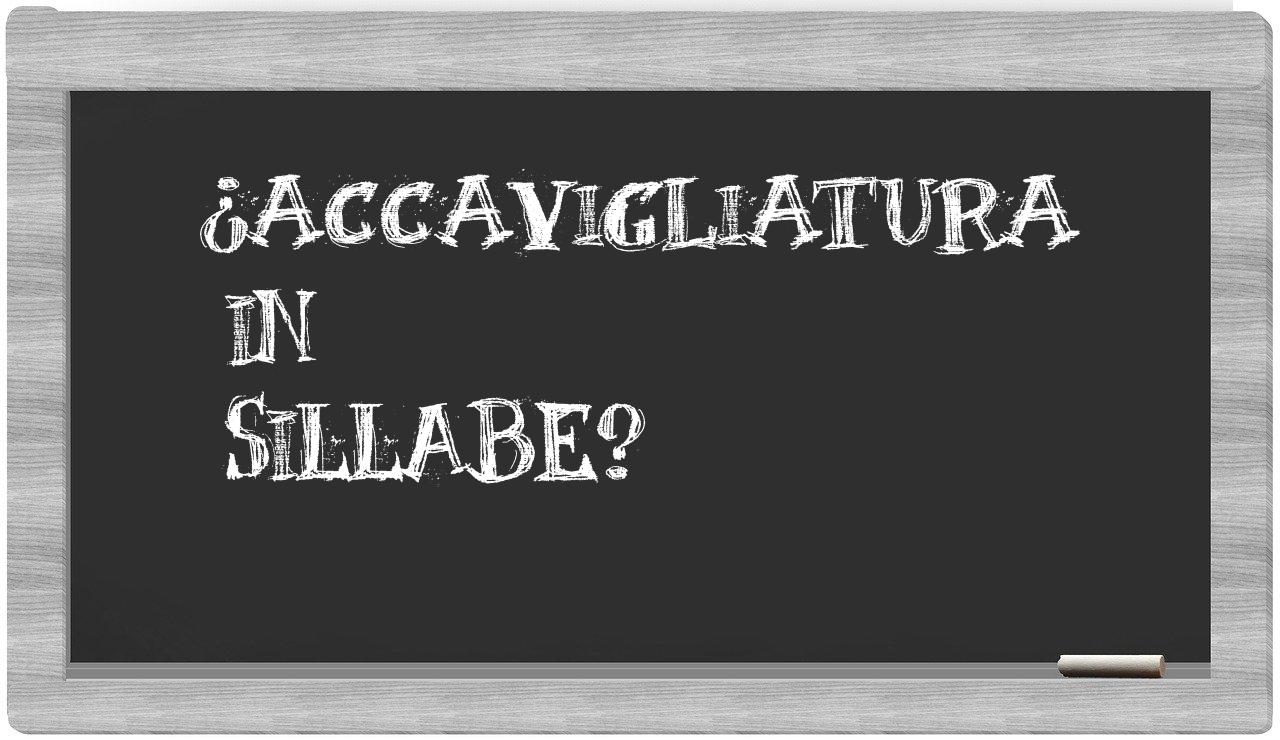 ¿accavigliatura en sílabas?