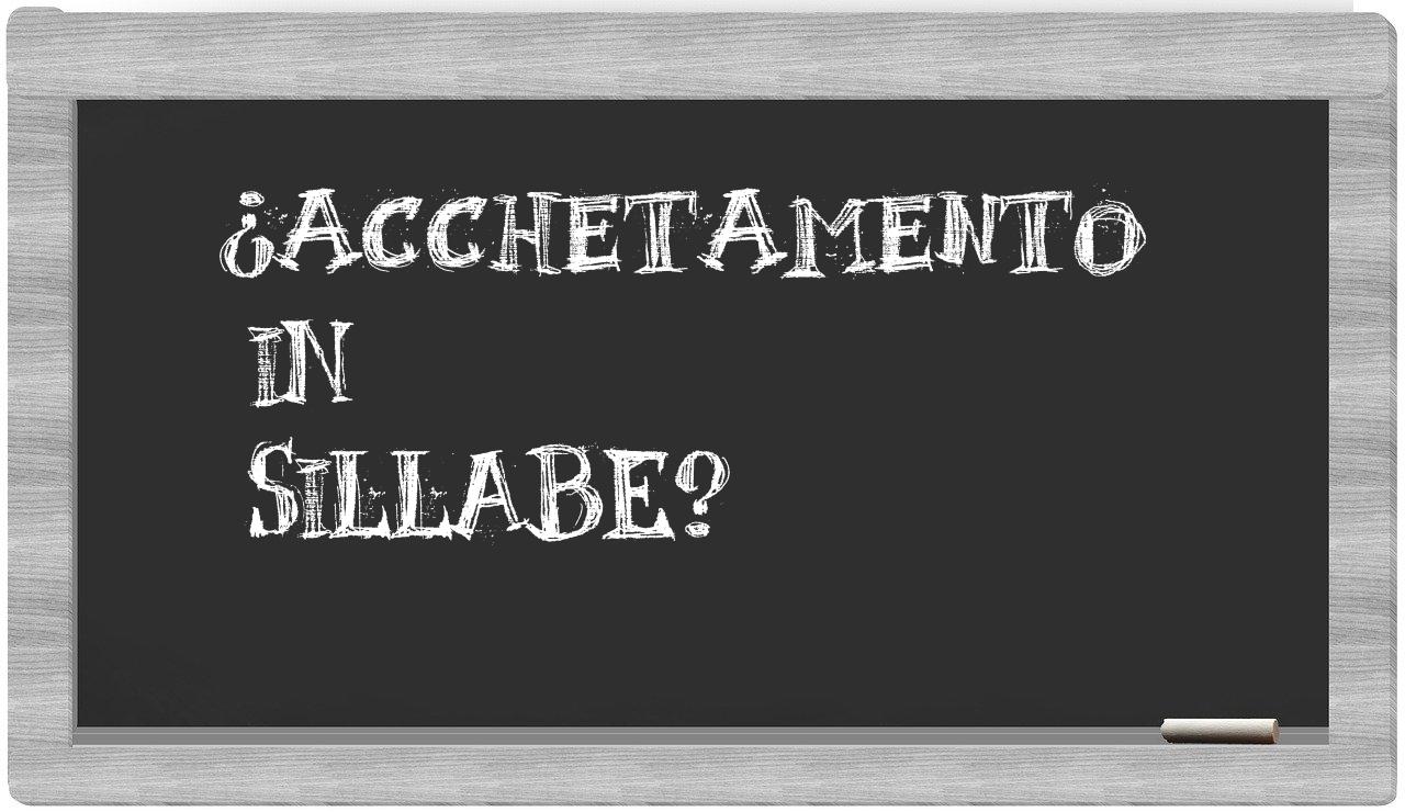 ¿acchetamento en sílabas?