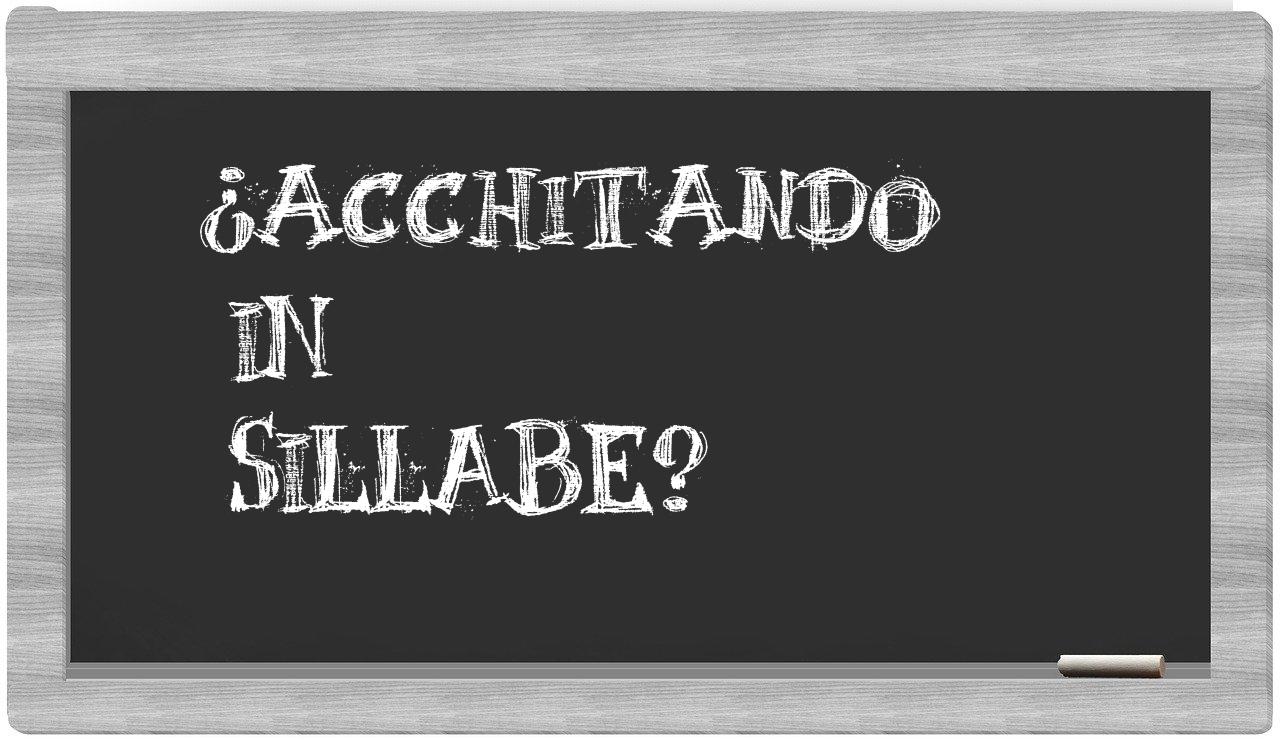 ¿acchitando en sílabas?