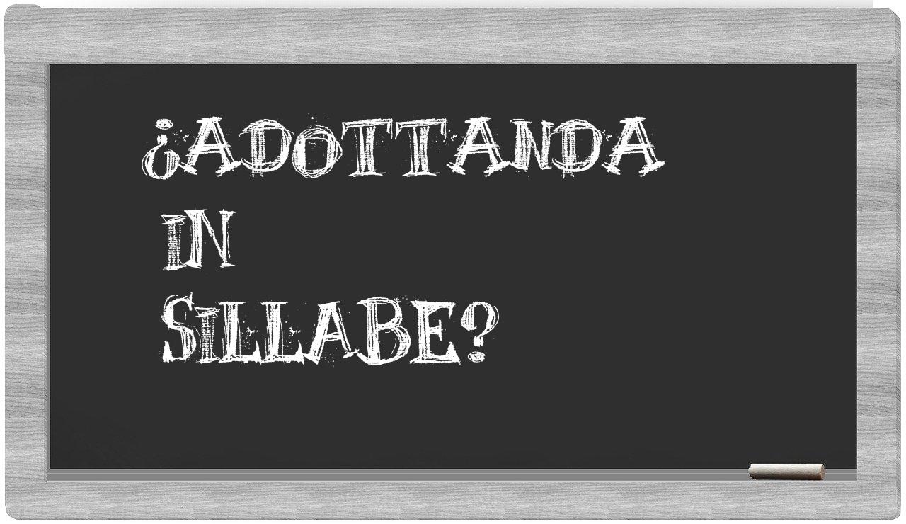 ¿adottanda en sílabas?