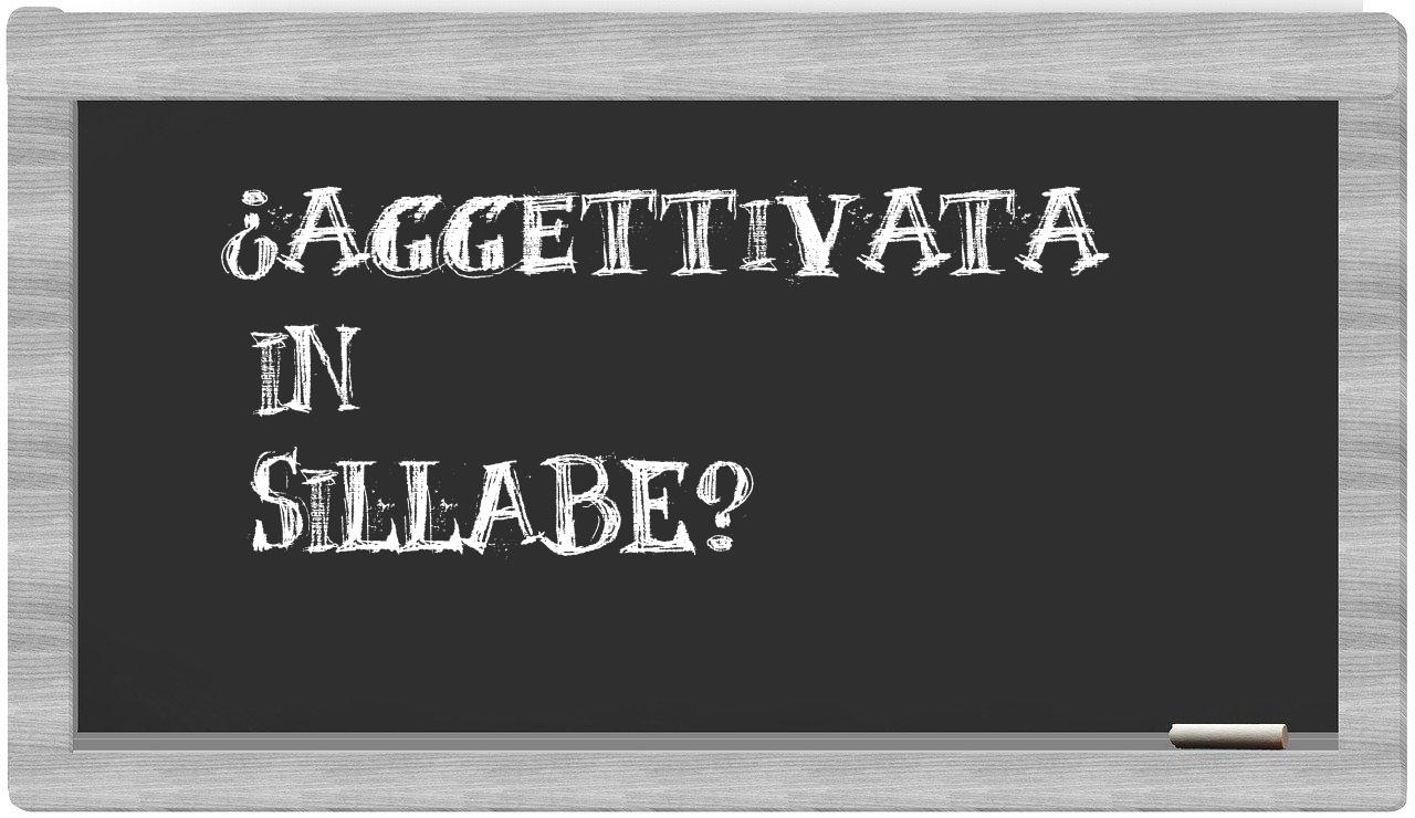 ¿aggettivata en sílabas?