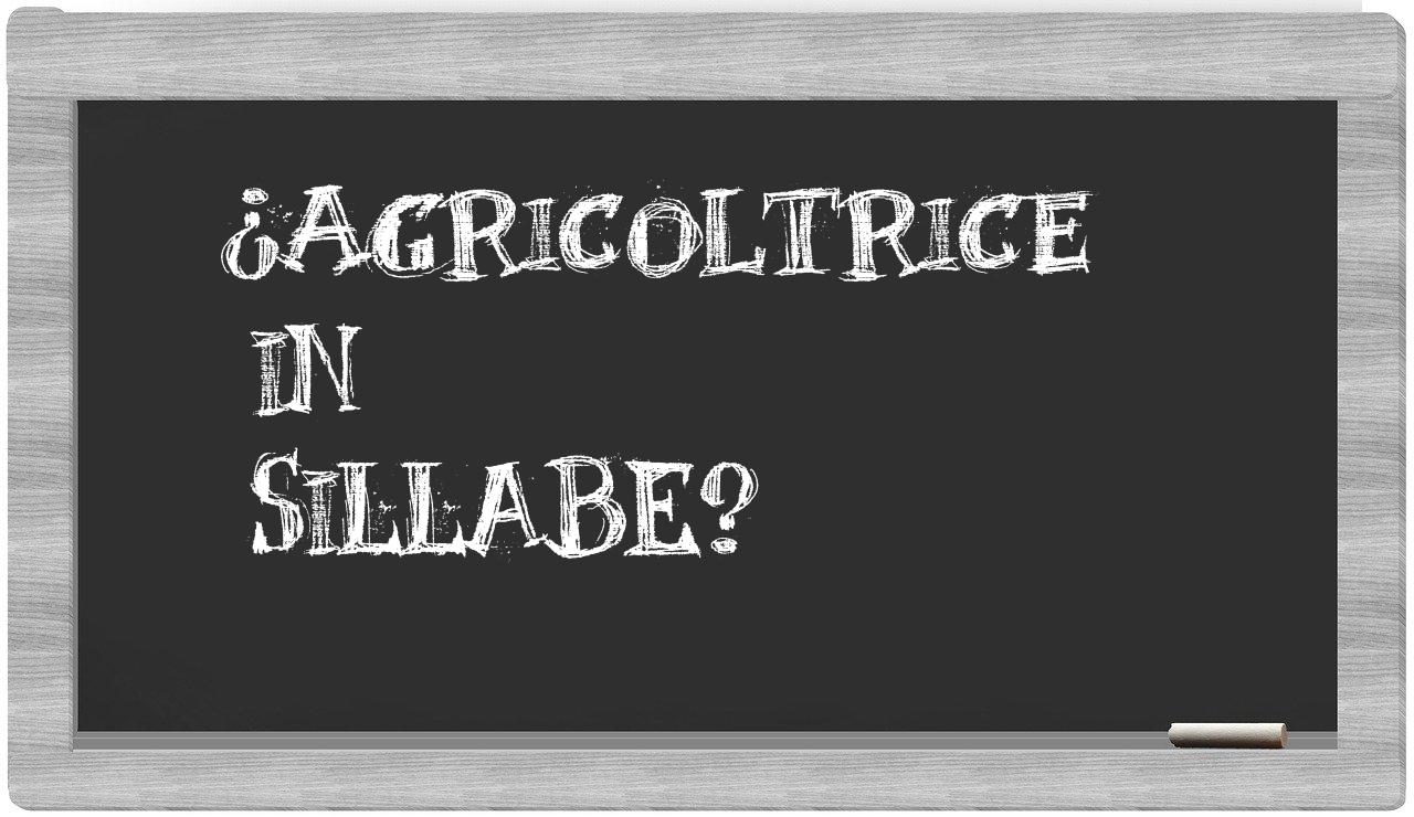 agricoltrice in syllables