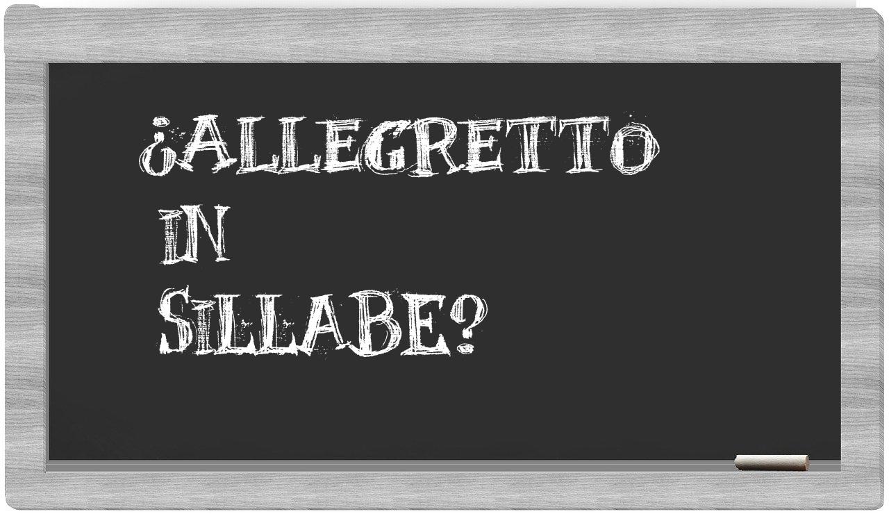 ¿allegretto en sílabas?