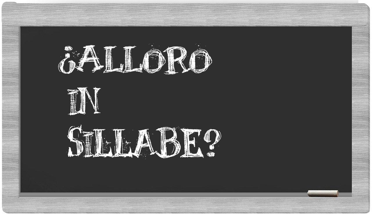 ¿alloro en sílabas?