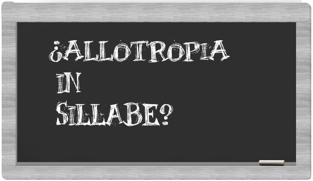 ¿allotropia en sílabas?