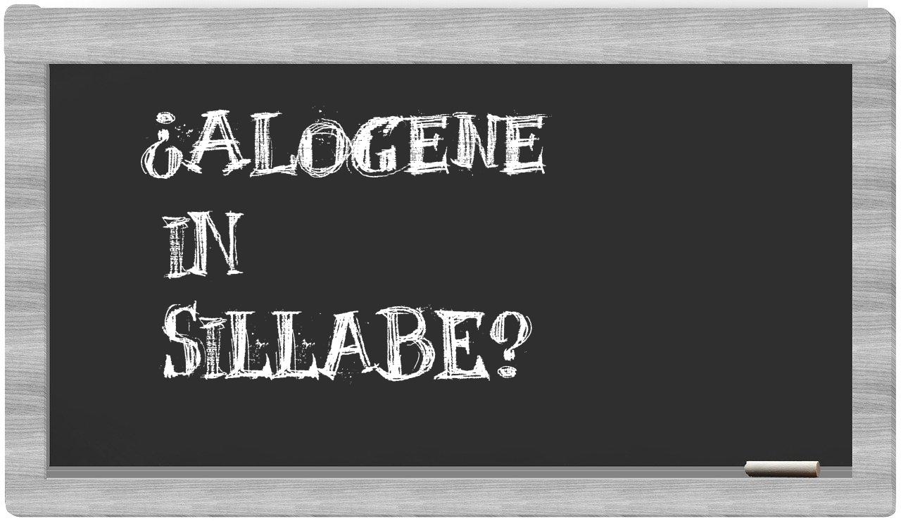 ¿alogene en sílabas?
