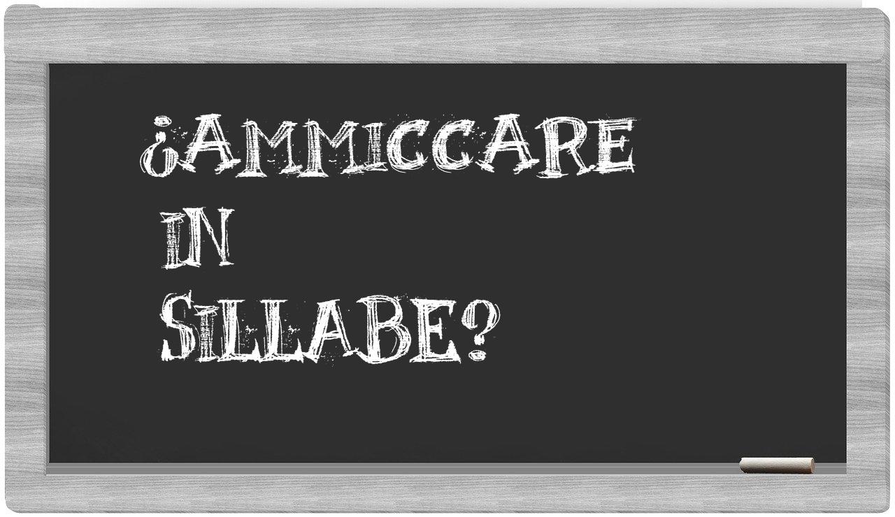 ¿ammiccare en sílabas?