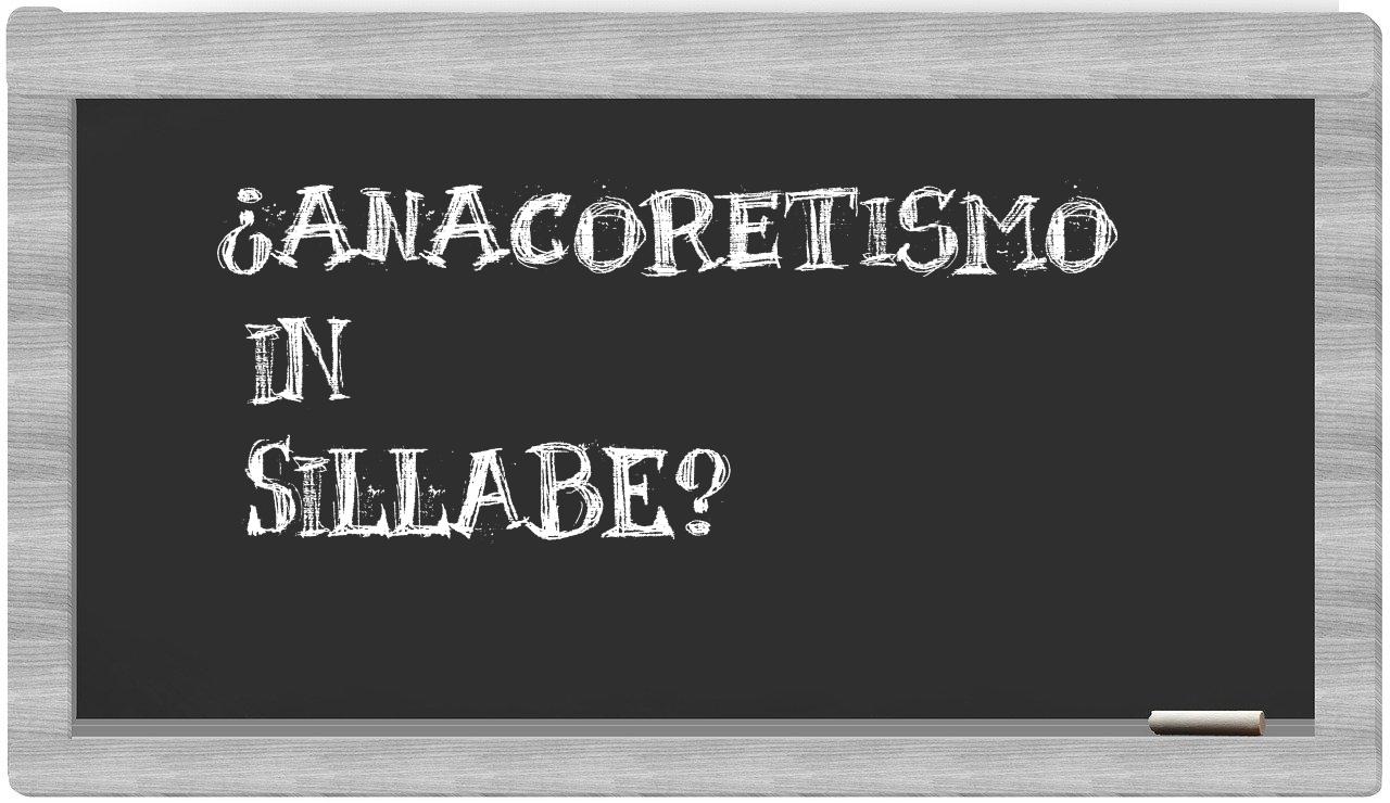 anacoretismo in syllables