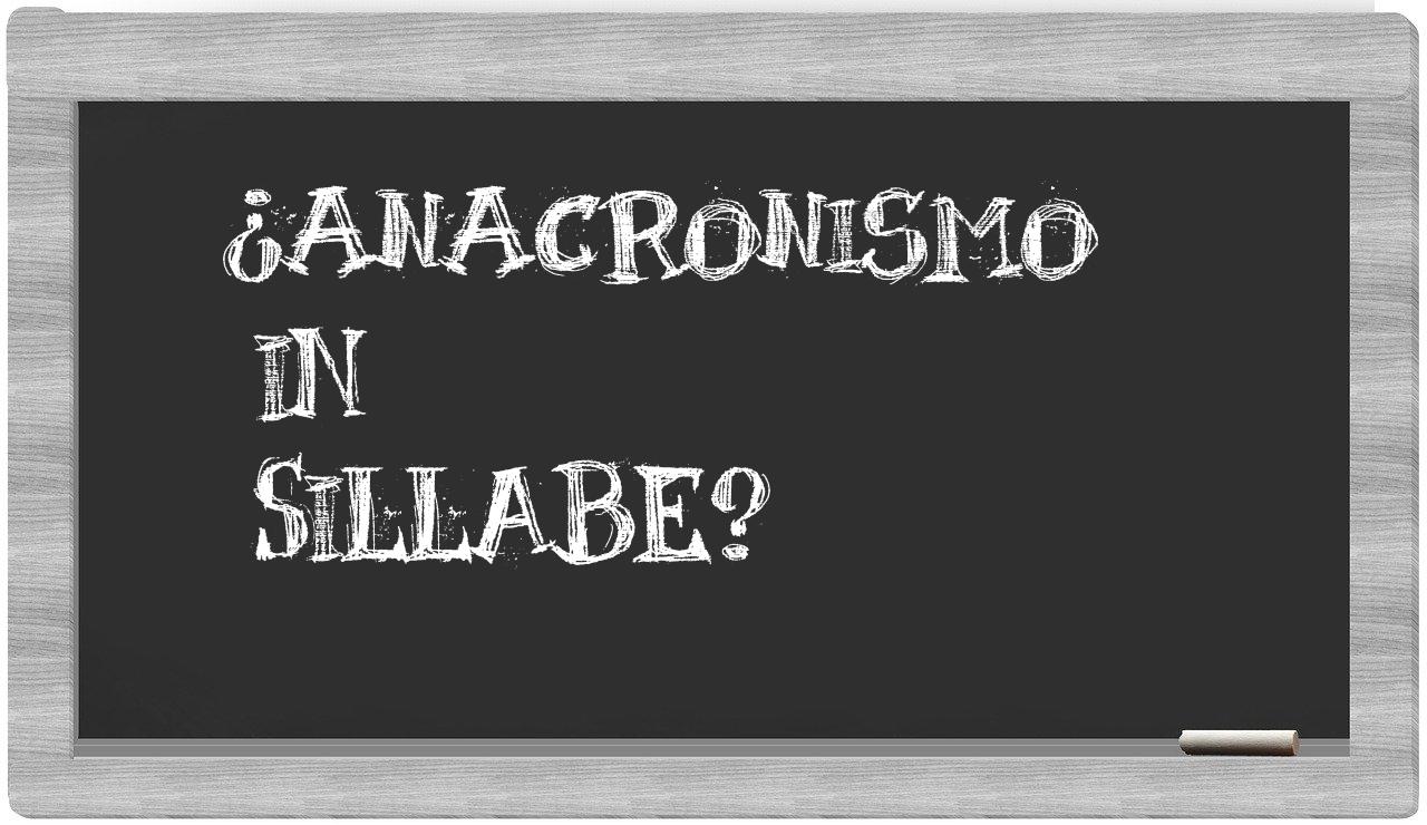 anacronismo in syllables