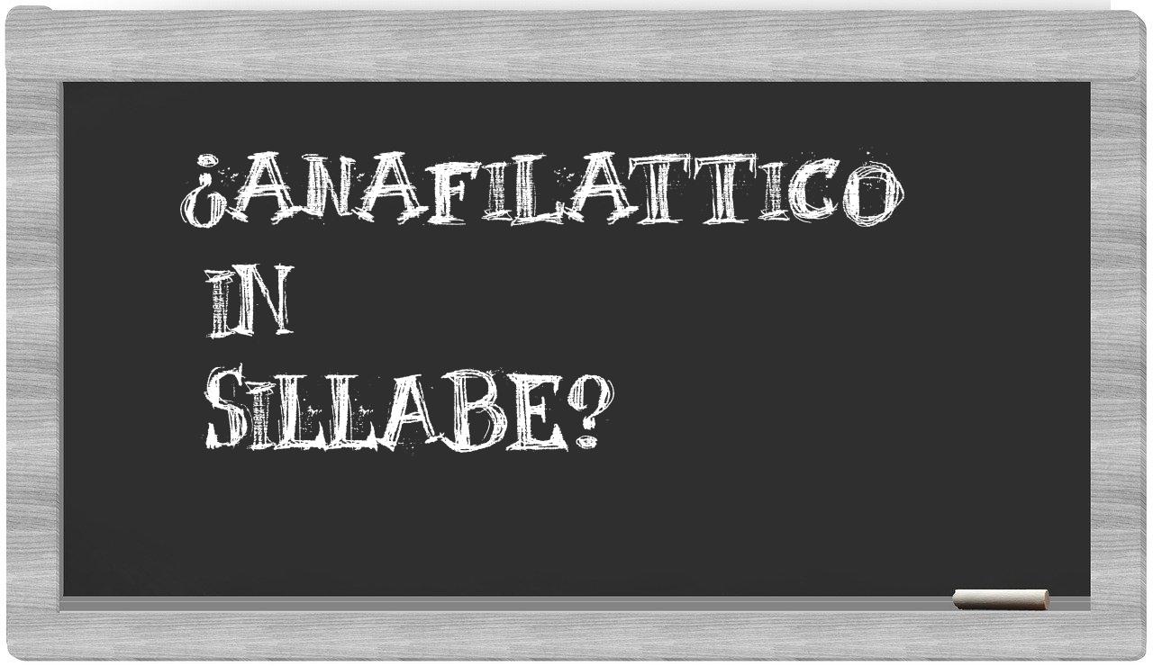anafilattico in syllables