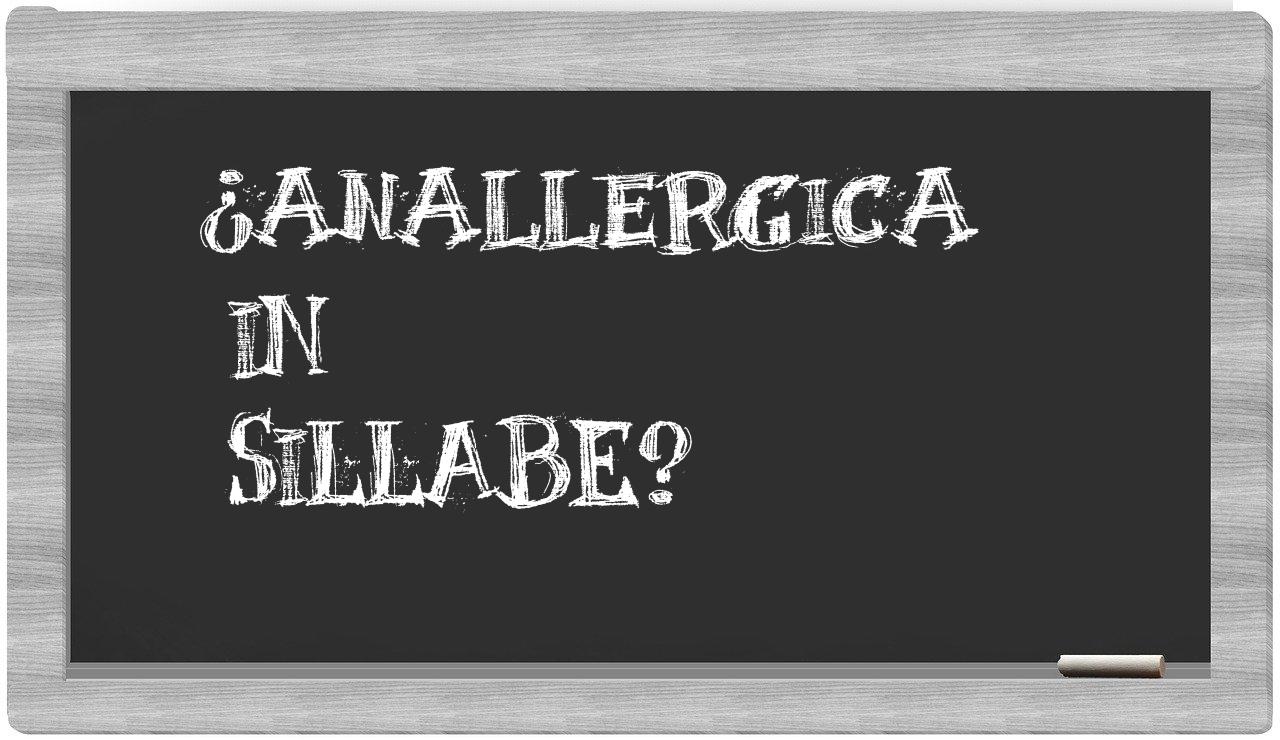 anallergica in syllables