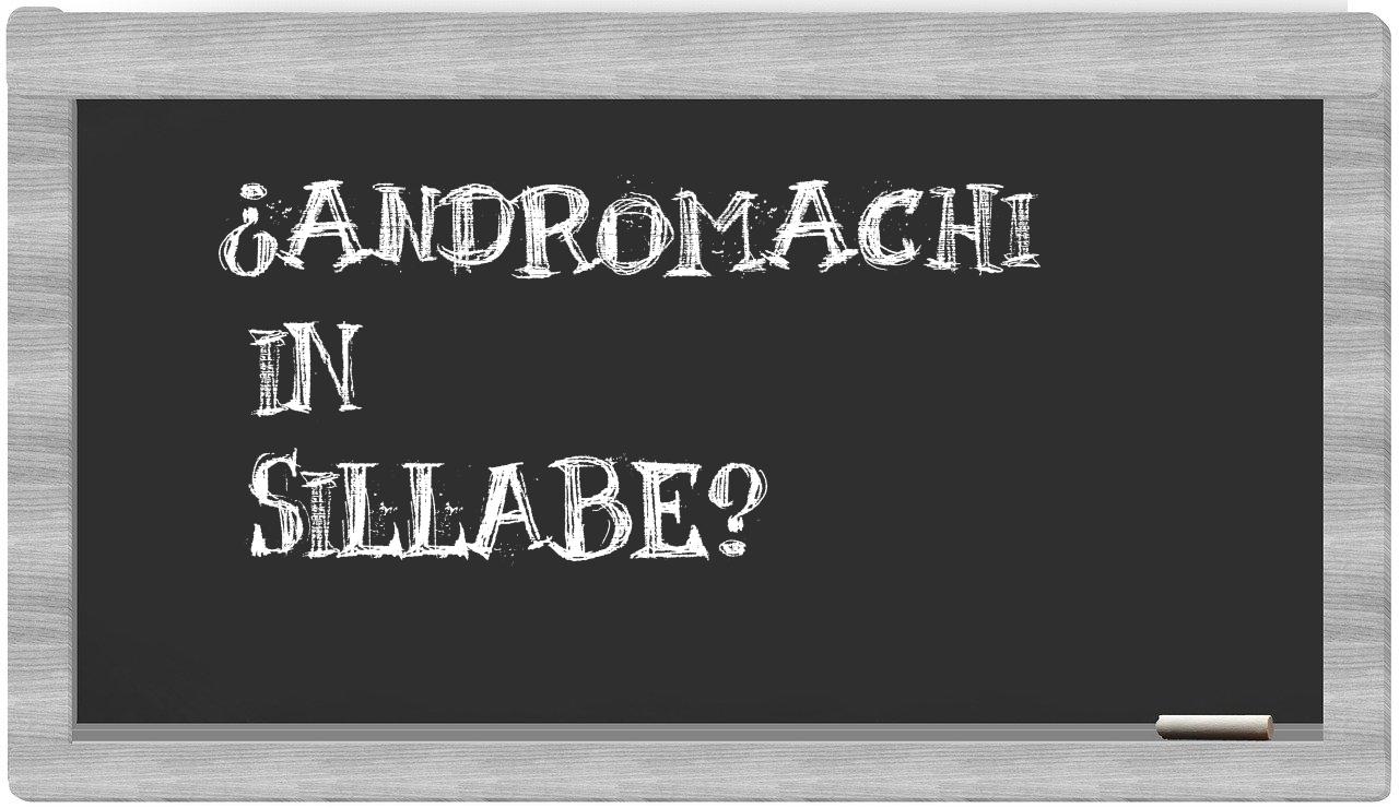 andromachi in syllables