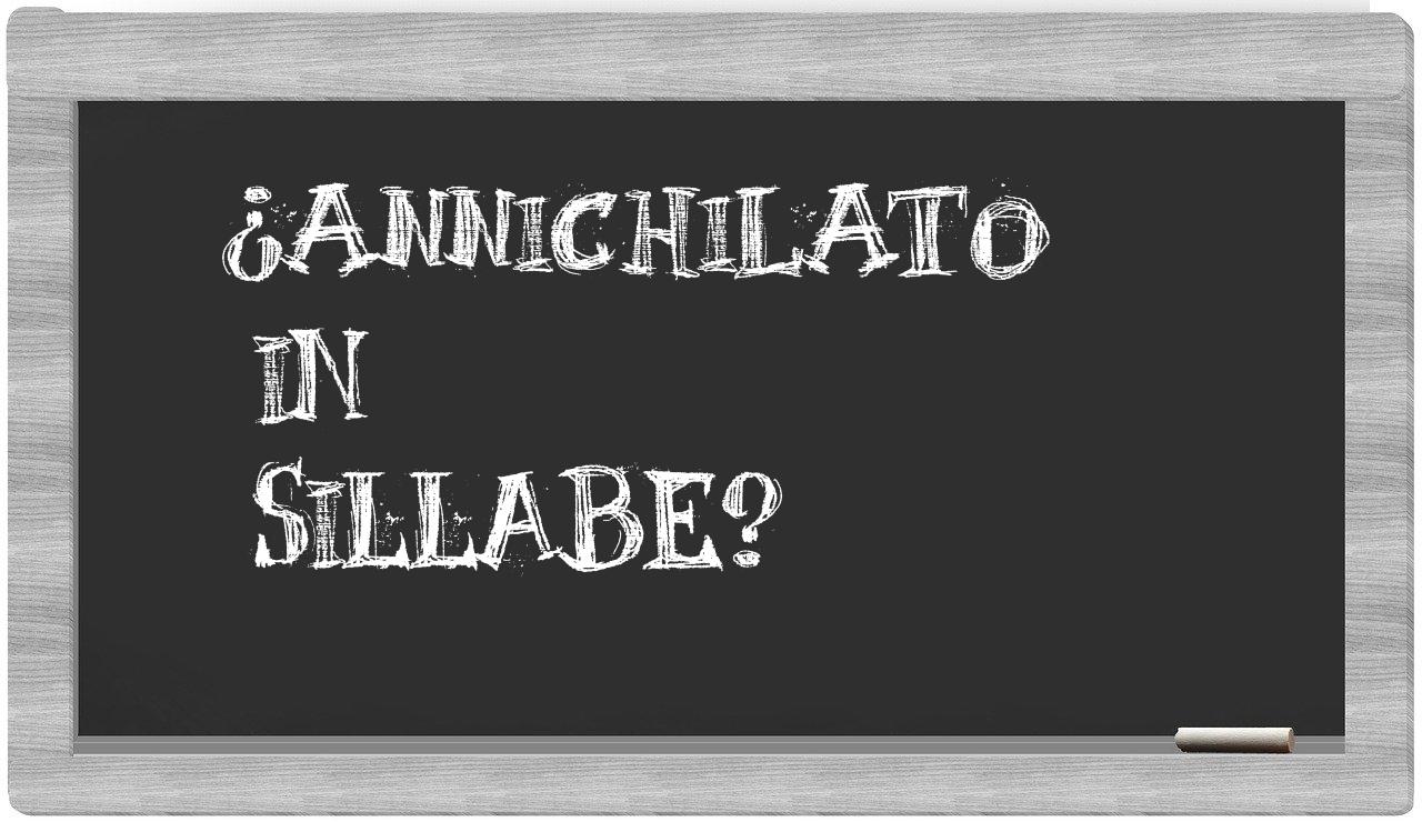 annichilato in syllables