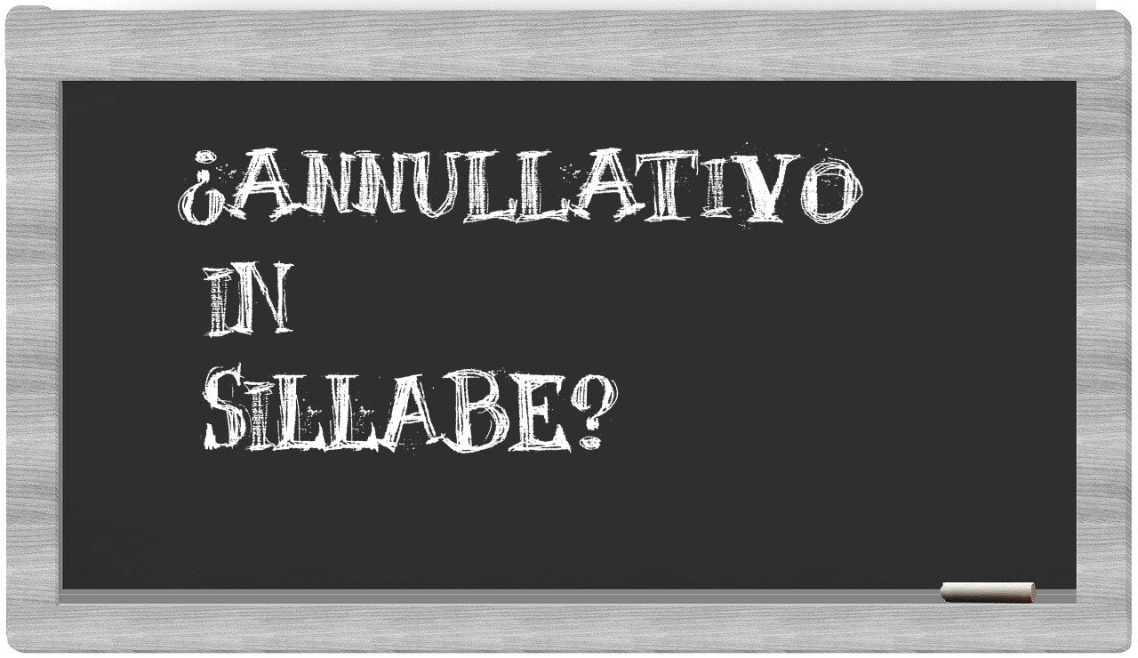 ¿annullativo en sílabas?