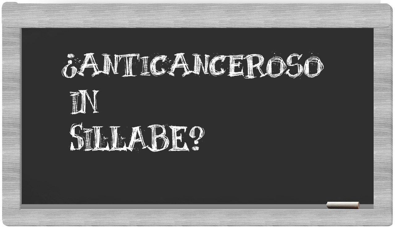 anticanceroso in syllables