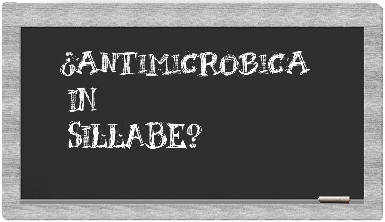 antimicrobica in syllables