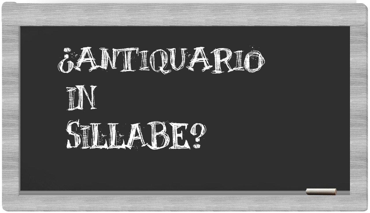 antiquario in syllables