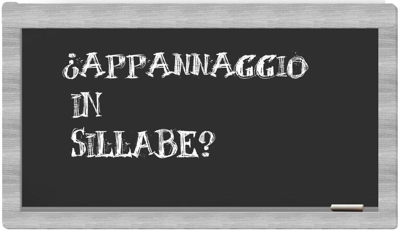 ¿appannaggio en sílabas?