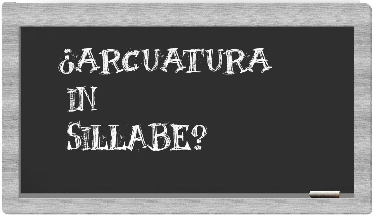 ¿arcuatura en sílabas?