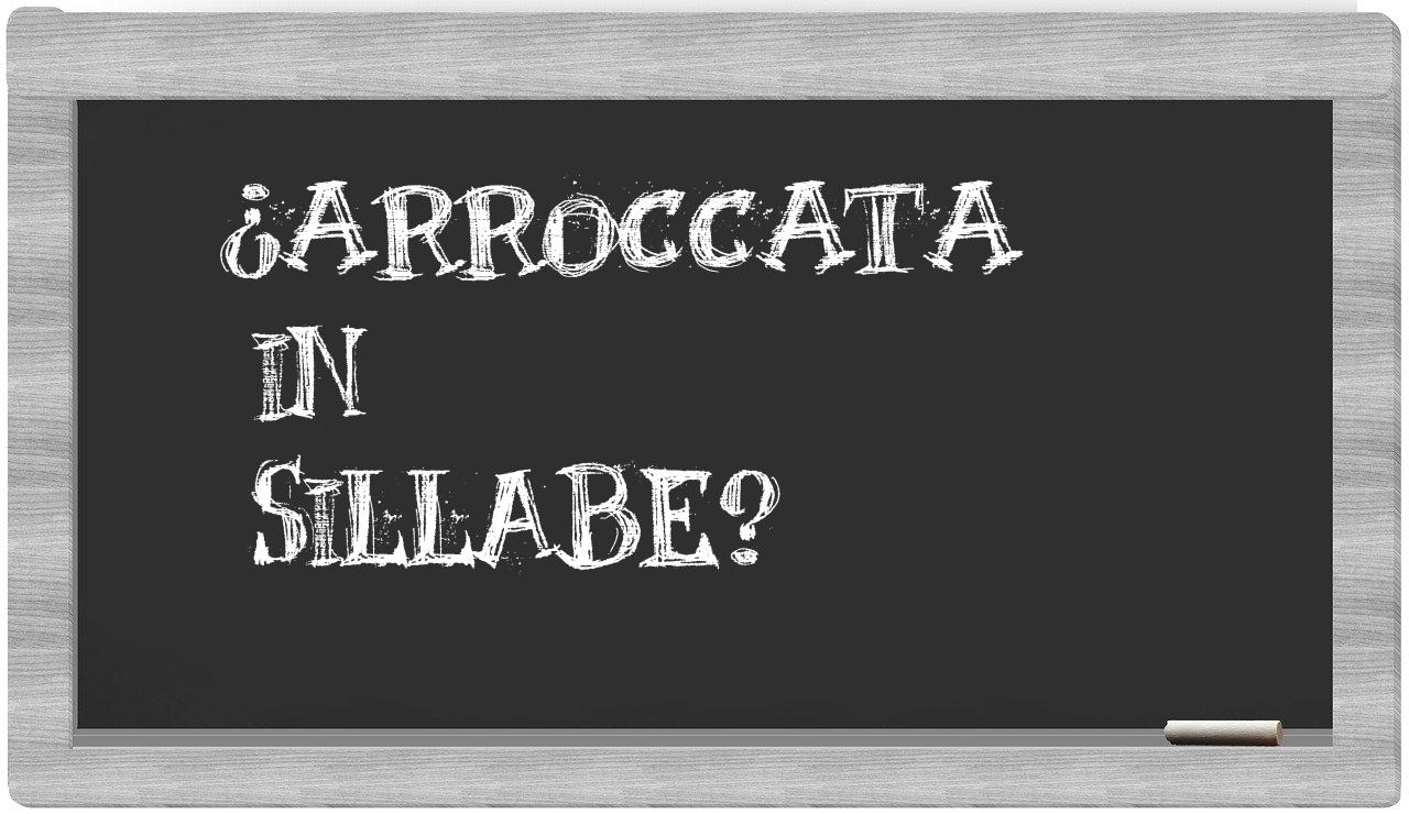 ¿arroccata en sílabas?